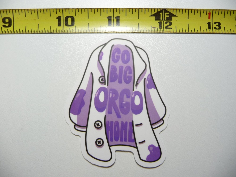 GO BIG OR GO HOME Organic Chemistry Decal Sticker for School Teachers Professors