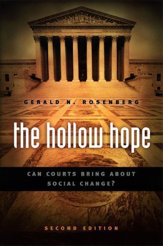 The Hollow Hope: Can Courts Bring About Social Change? Second Edition (American