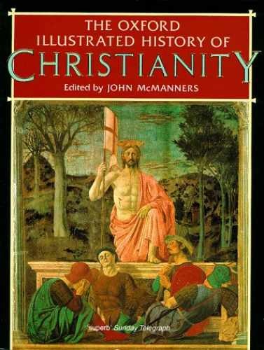 The Oxford Illustrated History of - Paperback, by McManners John - Very Good