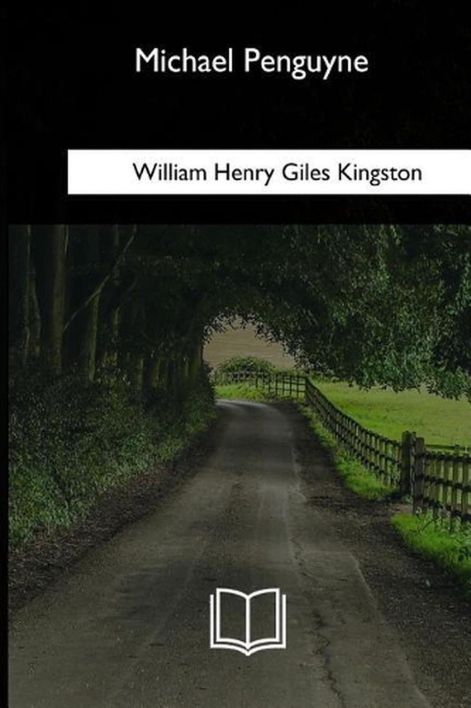 Michael Penguyne by William Henry Giles Kingston (English) Paperback Book