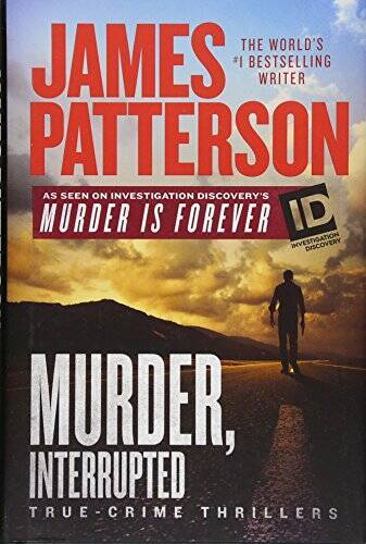 Murder, Interrupted (James Patterson's Murder is Forever) - Hardcover - GOOD