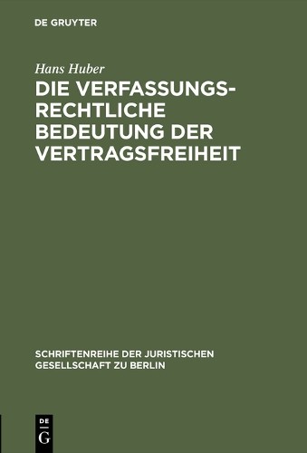 Hans Huber Die verfassungsrechtliche Bedeutung der Vertragsfreiheit (Hardback)Another great item from Rarewaves USA | Free delivery!