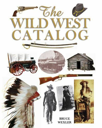 The Wild West Catalog by Bruce Wexler (paperback)