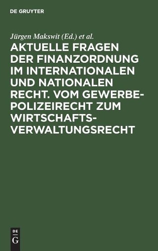 Aktuelle Fragen Der Finanzordnung Im Internationalen Und Nationalen R (Hardback)