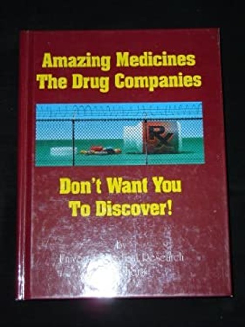 Amazing Medicines the Drug Companies Don't Want You to Discover HFree US Delivery | ISBN:0963871404