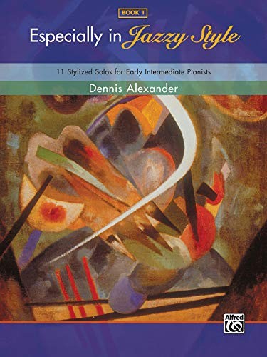 Especially in Jazzy Style, Bk 1: 11..., Alexander, Denn