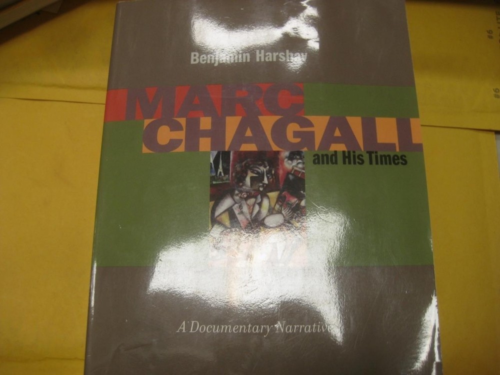 Marc Chagall and His Times: A Documentary Narrative by Benjamin Harshav