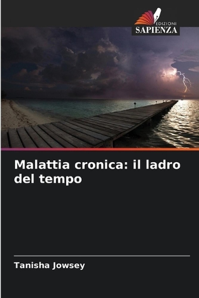 Malattia cronica: il ladro del tempo by Tanisha Jowsey (Italian) Paperback Book
