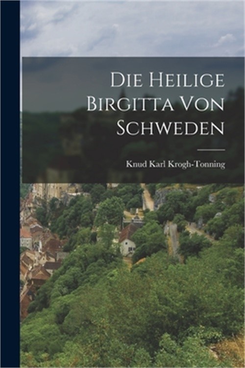 Die Heilige Birgitta von Schweden (Paperback or Softback)