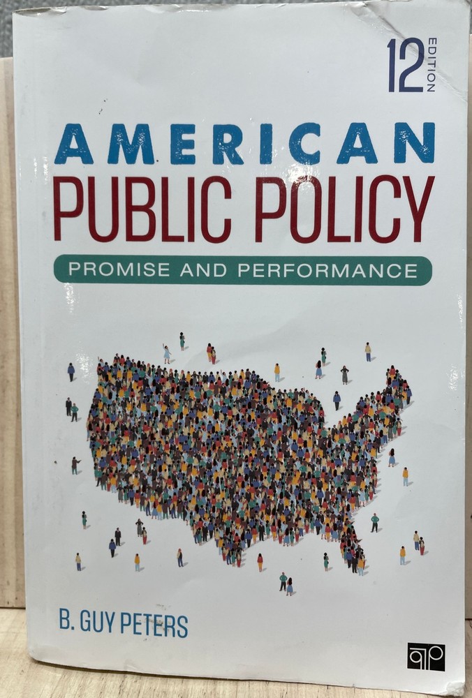 American Public Policy: Promise and Performance by B. Guy Peters 12E 2021 PB