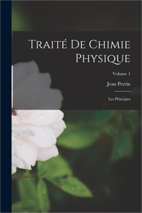 Trait� De Chimie Physique: Les Principes; Volume 1 (Paperback or Softback)
