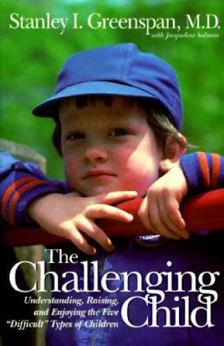 The Challenging Child: Understanding, Raising, And Enjoying The Five Di - GOOD