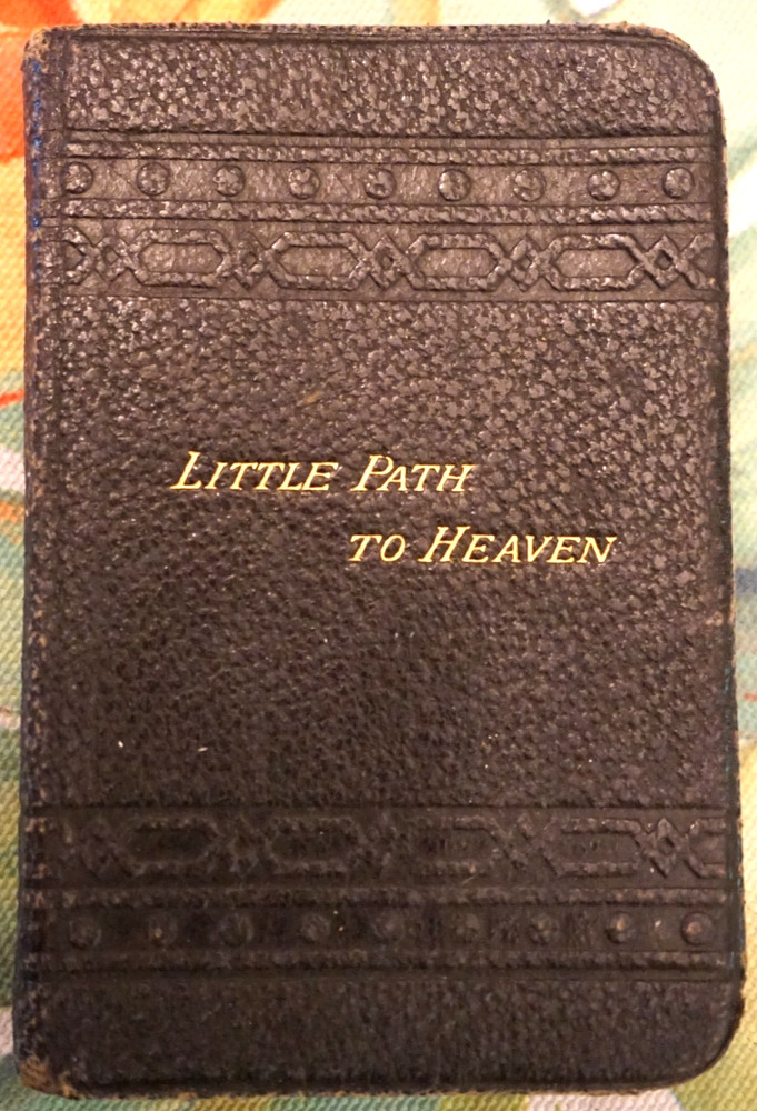 1873 Small Little PATH TO Heaven    Catholic Book 2.5 x 3.5