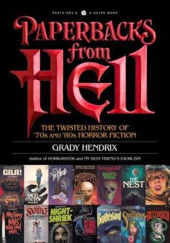 Paperbacks from Hell: The Twisted History of '70s and '80s Ho - VERY GOOD