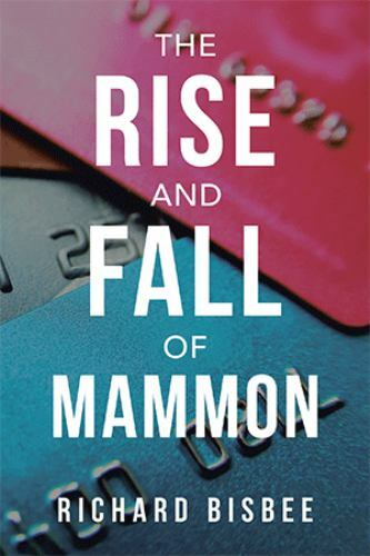 Rise and Fall of Mammon, Paperback by Bisbee, Richard, Like New Used, Free sh...