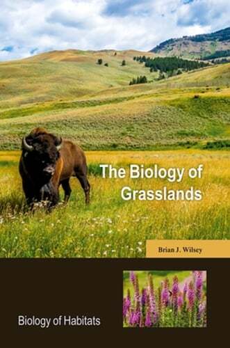 The Biology of Grasslands by Brian J. Wilsey: New