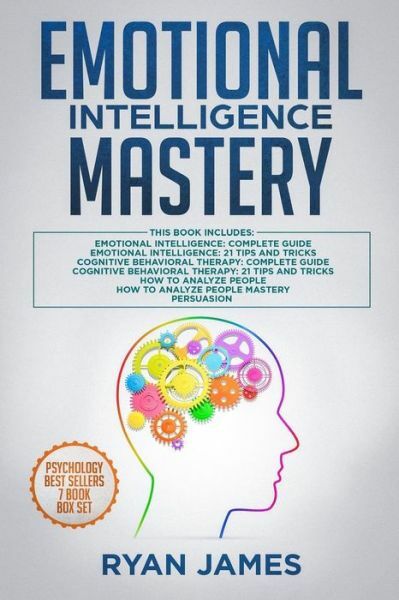 Emotional Intelligence Mastery: 7 Manuscripts: Emotional Intelligence X2, C...