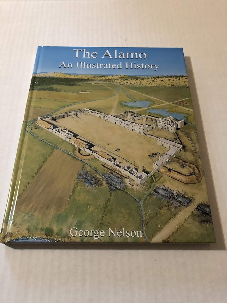 The Alamo: An Illustrated History