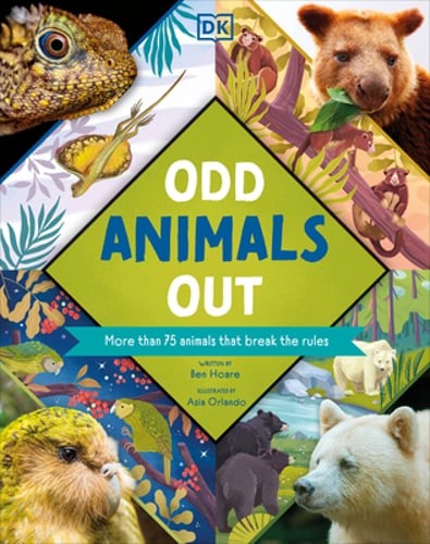 Odd Animals Out: More Than 75 Animals That Break the Rules by Ben Hoare: Used