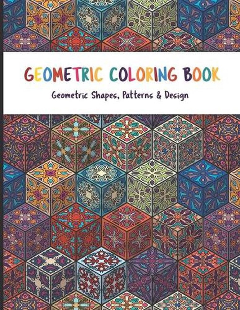Geometric Coloring Book: Relaxing Geometric Patterns Coloring Book for adult it