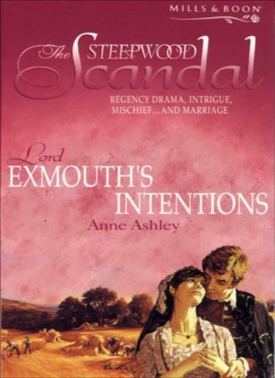Lord Exmouths Intentions Historical Romance Steepwood Scandal by Anne Ashley
