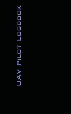 UAV Pilot Logbook by Michael L Rampey (hardcover)