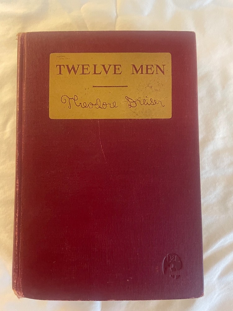 Twelve Men - A Novel By Theodore Dreiser - 1925 Hardcover
