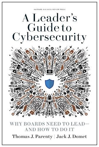 Thomas J. Parenty Jack J. Domet A Leader's Guide to Cybersecurity (Hardback)Another great item from Rarewaves USA | Free delivery!