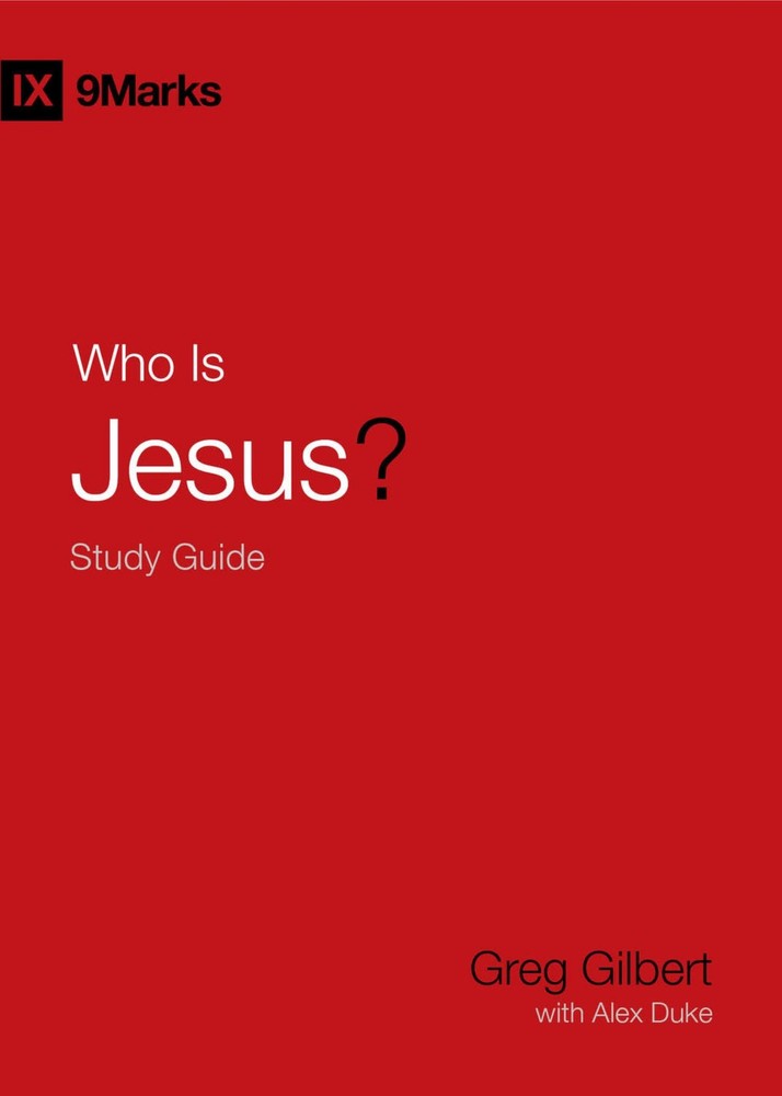 Who Is Jesus? Study Guide (9marks, 9)