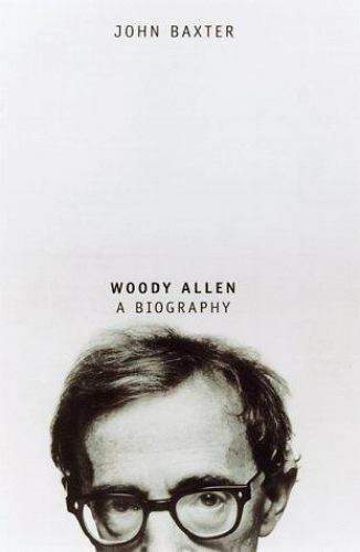 Woody Allen: A Biography - Baxter, John - hardcover - New