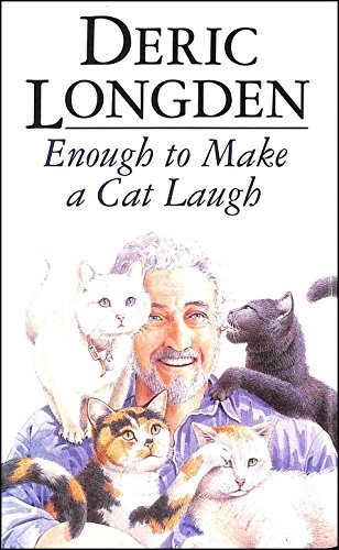 Enough to Make a Cat Laugh by Longden, Deric Hardback Book The Fast FreeFREE US DELIVERY | ISBN: 0593038282 | Quality Books