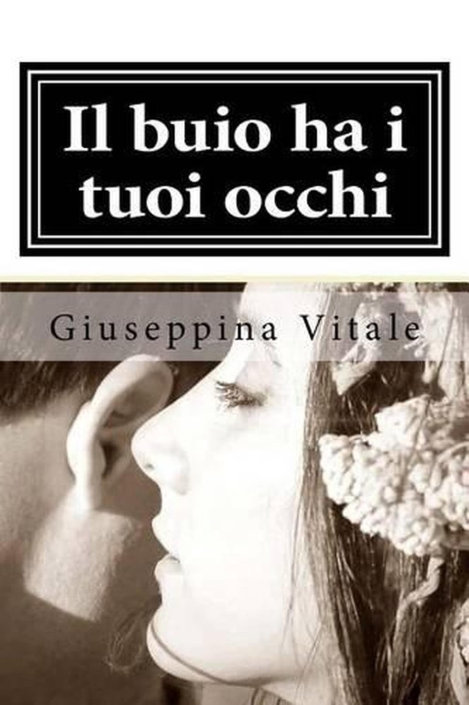 Il buio ha i tuoi occhi by Giuseppina Vitale (Italian) Paperback Book