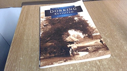 Dorking Revisited (Britain in Old Photographs) by Harding, Keith Paperback BookFREE US DELIVERY | ISBN: 0750916524 | Quality Books
