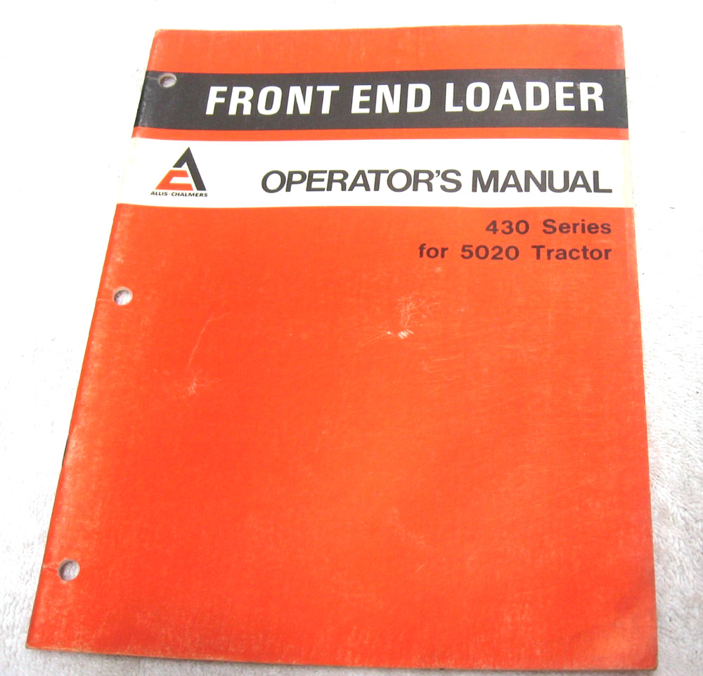 Vintage Allis Chalmers Tractor  Model 430 Front End Loader Operators Manual