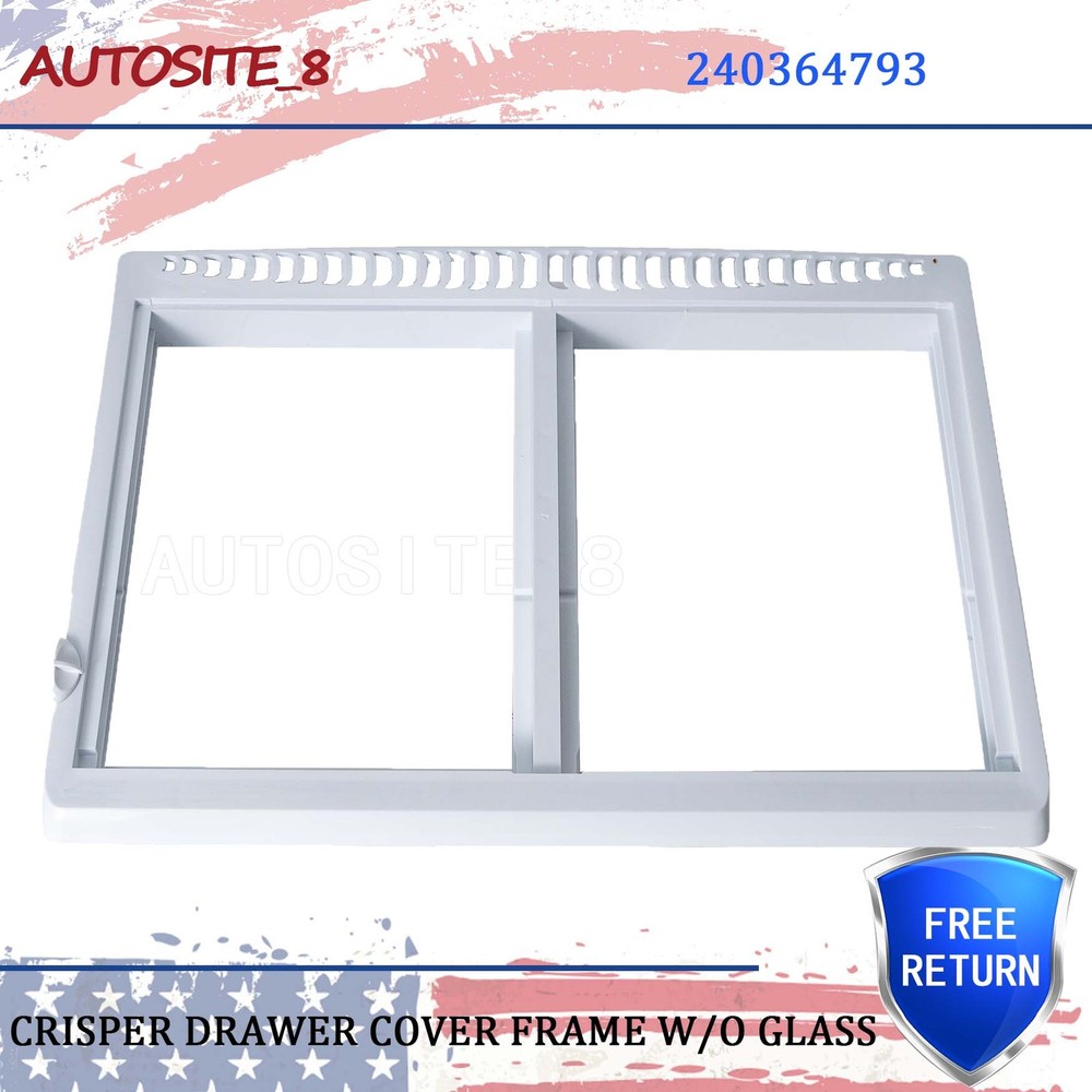 For Frigidaire Refrigerator Crisper Drawer Cover Frame 240364793 W/O Glass