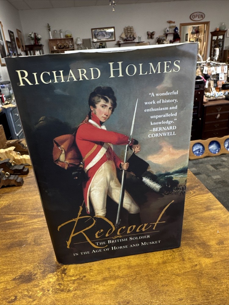 Redcoat-The British Soldier in the Age of Horse and Musket by Richard Holmes