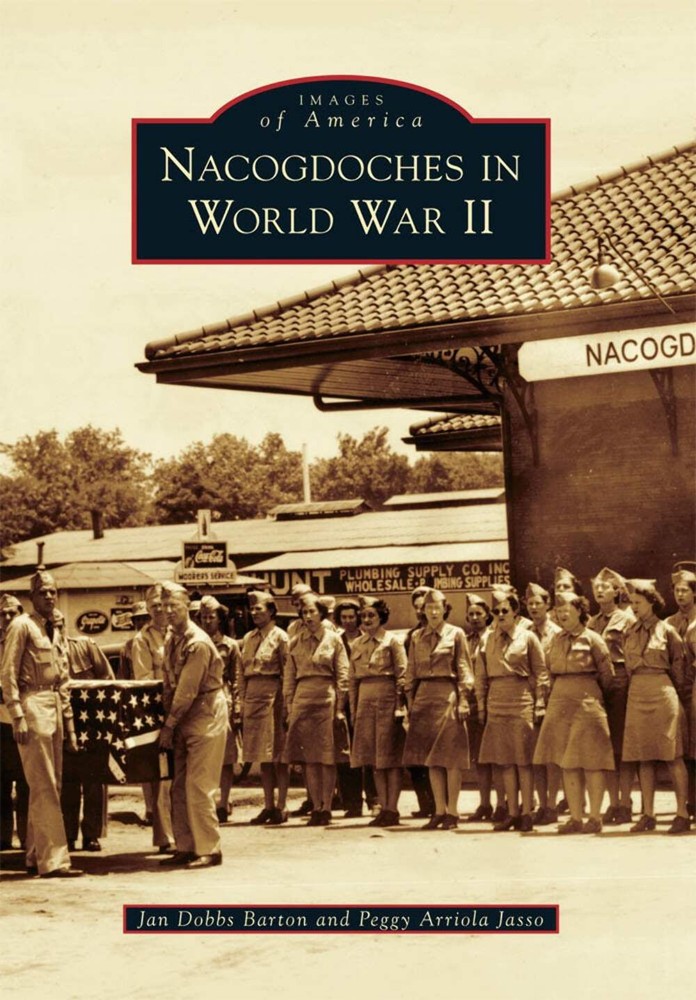 NEW Arcadia Publishing Nacogdoches in World War II, TX 9780738579733 Images of A-image