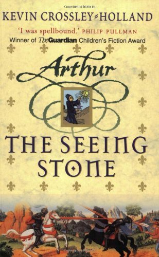 Seeing Stone (Arthur Trilogy) By Kevin Crossley-Hollan