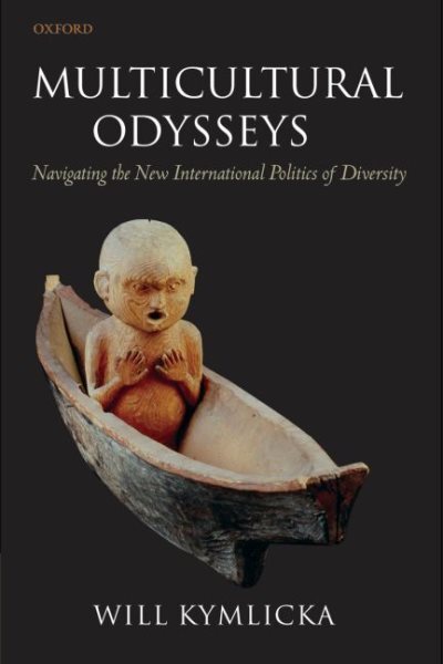 Multicultural Odysseys : Navigating the New International Politics of Diversi...