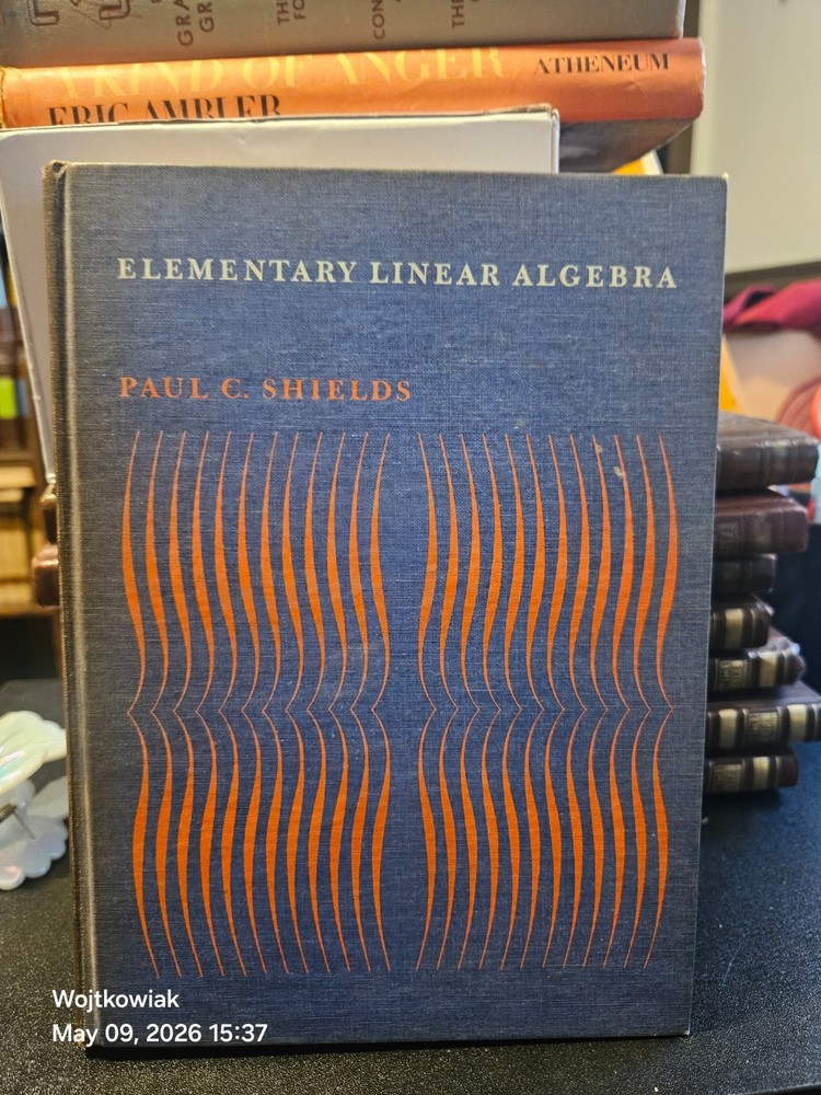 9# Elementary Linear Algebra by Paul C. Shields 1968 Vintage Textbook Hardcover