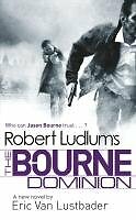 Robert Ludlum's the Bourne Dominion. by Eric Van Lustbader, Robe