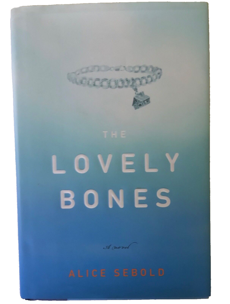 The Lovely Bones by Alice Sebold (2002, Hardcover) 1st Edition