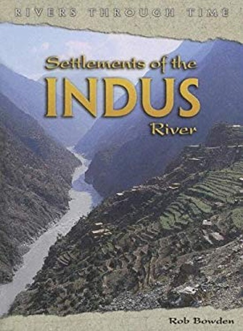 Settlements of the Indus River Hardcover Rob Bowden