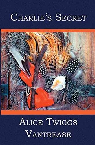 Charlie's Secret - Paperback, by Vantrease Alice Twiggs - Very Good