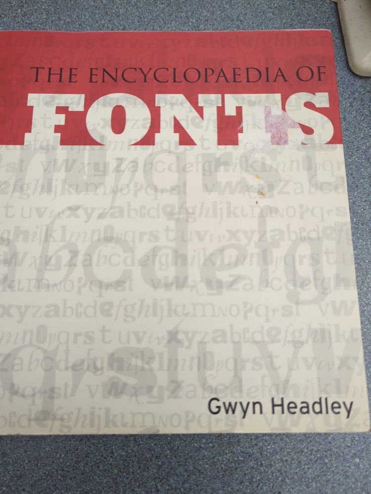 Encyclopedia of Fonts by Gwyn Headley (2005, Trade Paperback)