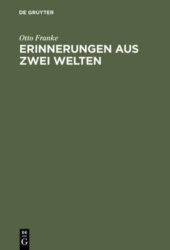 Otto Franke Erinnerungen aus zwei Welten (Hardback)