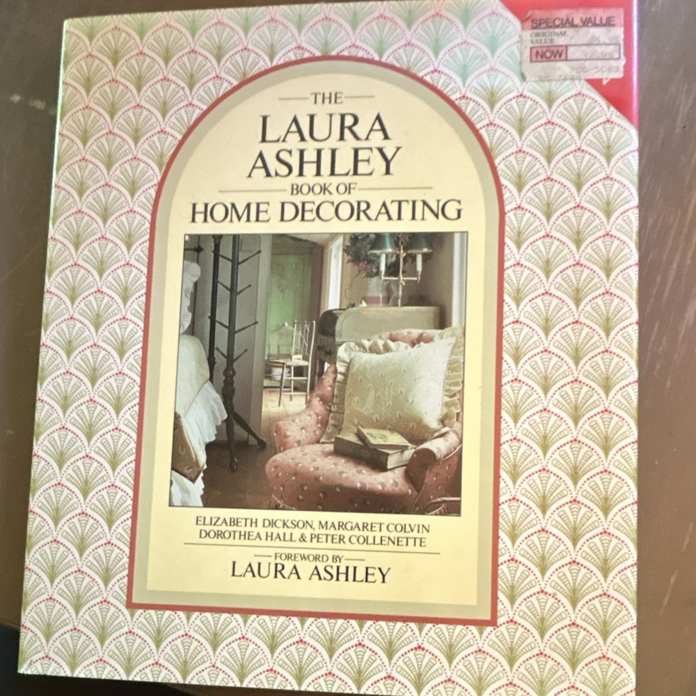 The Laura Ashley Book of Home Decorating Hardcover by Dickson, Colvin & Hall