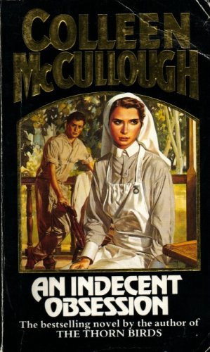 An Indecent Obsession By Colleen Mccullough By Colleen Mcculloug