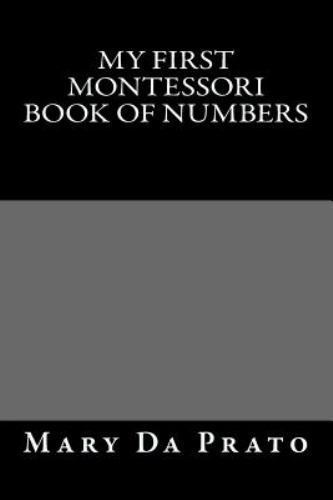 My First Montessori Book of Numbers, Paperback by Da Prato, Mary, Brand New, ...