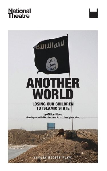 Another World : Losing Our Children to Islamic State, Paperback by Slovo, Gil...